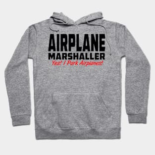 Airplane Marshaller - Ramp Agent - Turnaround Coordinator Hoodie